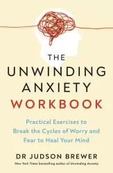 The Unwinding Anxiety Workbook wer. angielska