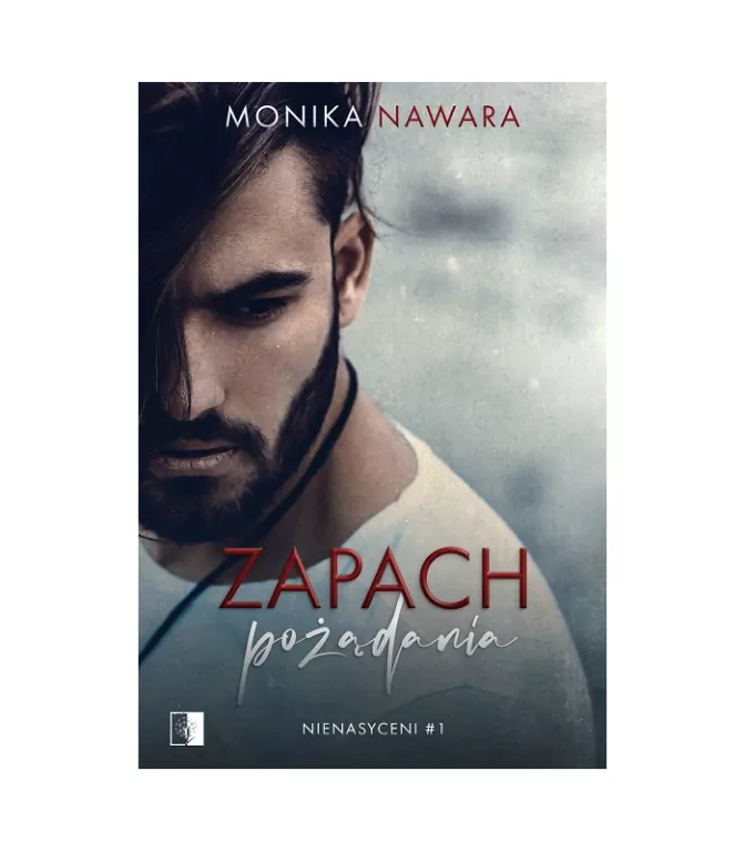 Zapach pożądania. Nienasyceni. Tom 1 - tantis.pl