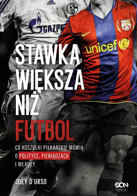 Stawka większa niż futbol. Co koszulki... - tantis.pl