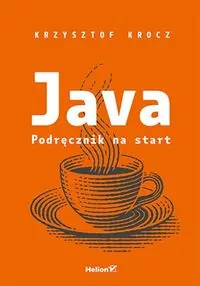 Java. Podręcznik na start - tantis.pl