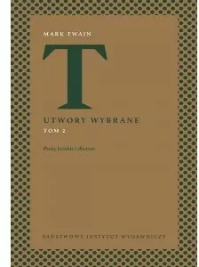 Utwory wybrane T.2 Prozy krótkie i dłuższe - tantis.pl