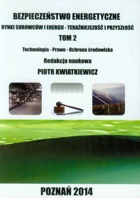 Bezpieczeństwo energetyczne. Tom 2