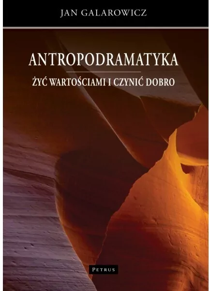 Antropodramatyka. Żyć wartościami i czynić dobro - tantis.pl