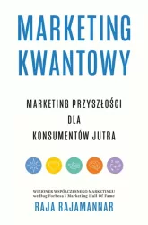 Marketing kwantowy. Marketing przyszłości dla konsumentów jutra