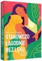Stanowczo, łagodnie, bez lęku... Dziś - tantis.pl