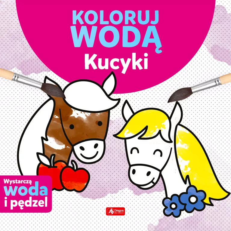 Kucyki. Koloruj wodą - tantis.pl