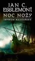 Noc noży. Imperium Malazańskie. Tom 1 - tantis.pl