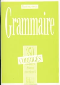 Grammaire 350 exercices - niveau superieur II - tantis.pl
