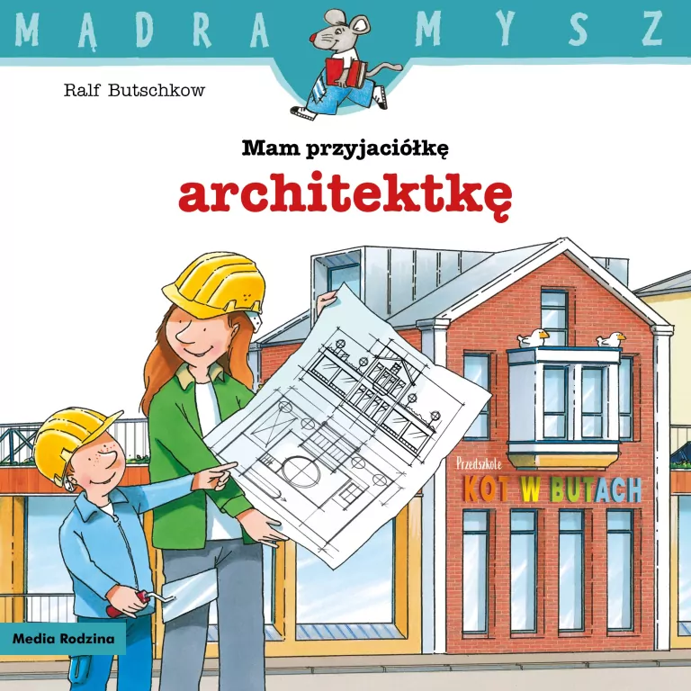 Mądra mysz. Mam przyjaciółkę architektkę - tantis.pl