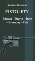 Pistolety: Mauser, Dreyse, Steyr, Browning, Colt - tantis.pl