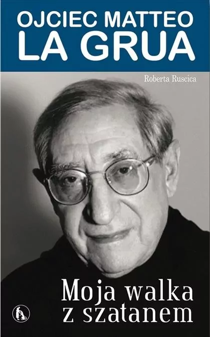 Moja walka z szatanem. Ojciec Matteo La Grua - tantis.pl