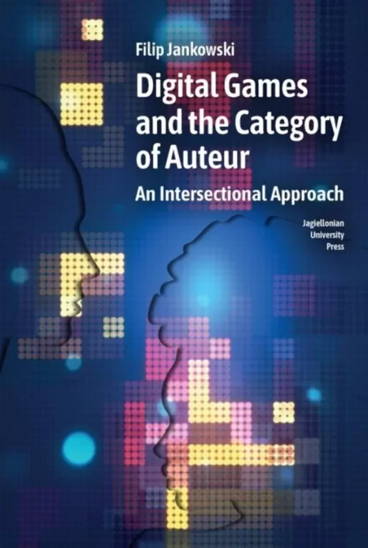 Digital Games and the Category of Auteur - tantis.pl