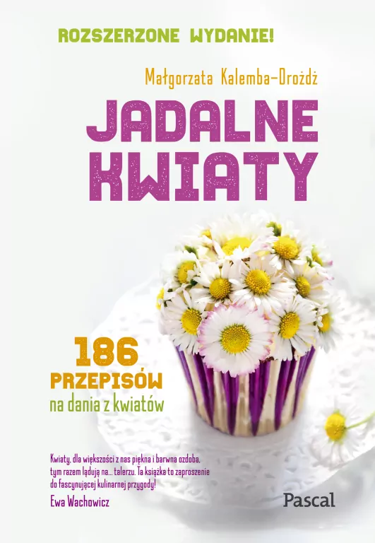 Jadalne kwiaty. Wydanie rozszerzone - tantis.pl