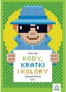 Kody, kratki i kolory. Kodowanki dla dzieci. Cz.1 - tantis.pl