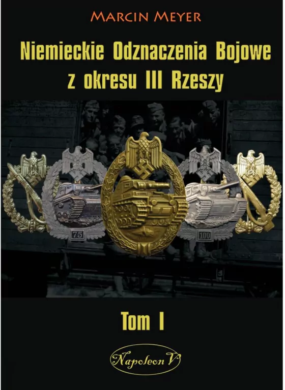 Niemieckie odznaczenia bojowe z okresu III Rzeszy. Tom 1 - tantis.pl