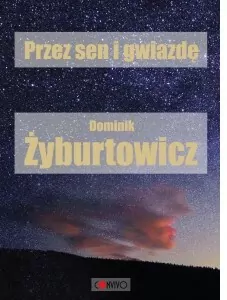 Przez sen i Gwiazdę
