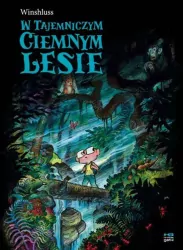 W tajemniczym, ciemnym lesie