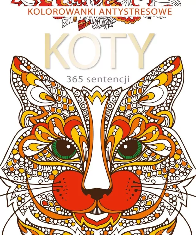 365 sentencji o kotach. Kolorowanka antystresowa - tantis.pl