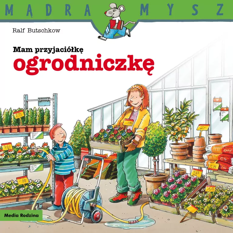 Mam przyjaciółkę ogrodniczkę. Mądra Mysz - tantis.pl