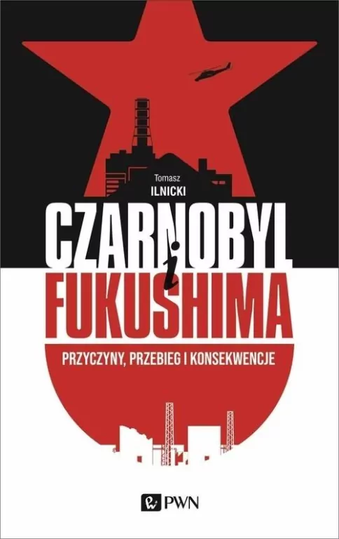 Czarnobyl i Fukushima. Przyczyny, przebieg i konsekwencje - tantis.pl