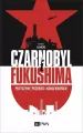 Czarnobyl i Fukushima. Przyczyny, przebieg i konsekwencje - tantis.pl