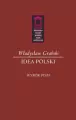 Idea Polski. Biblioteka klasyki polskiej myśli politycznej - tantis.pl