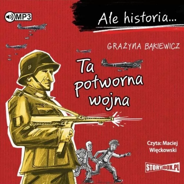 Ale historia... Ta potworna wojna. Audiobook - tantis.pl
