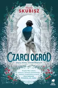 Czarci ogród. Saga rodu Tyszkowskich. Tom 2 - tantis.pl