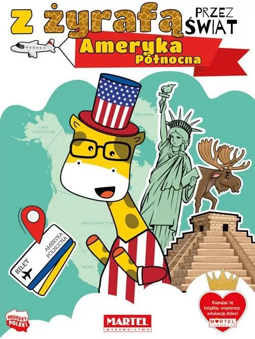 Ameryka Północna. Z żyrafą przez świat - tantis.pl