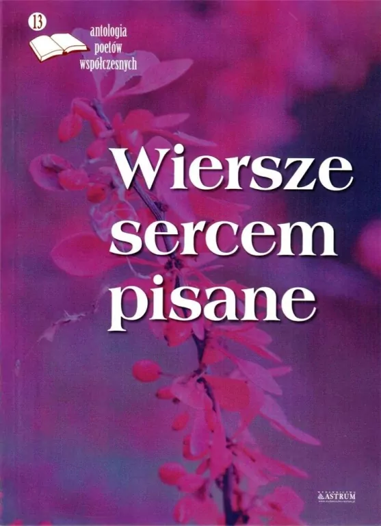 Wiersze sercem pisane 13 - tantis.pl