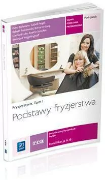 Podstawy fryzjerstwa. Fryzjerstwo. Tom 1 - tantis.pl