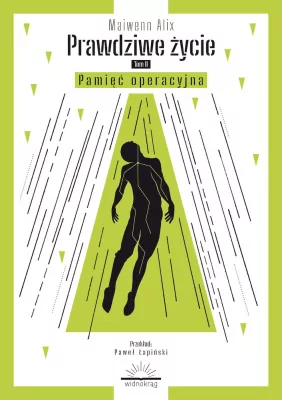 Prawdziwe życie. Pamięć operacyjna. Tom 2