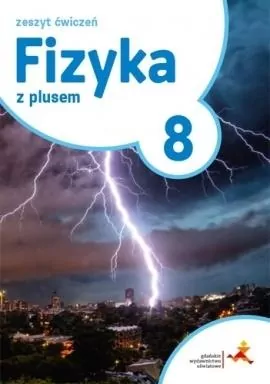 Fizyka SP 8 Z Plusem ćwiczenia GWO - tantis.pl