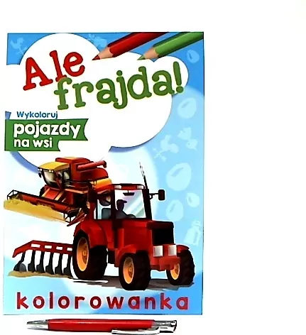 Ale frajda! Wykoloruj pojazdy na wsi - tantis.pl