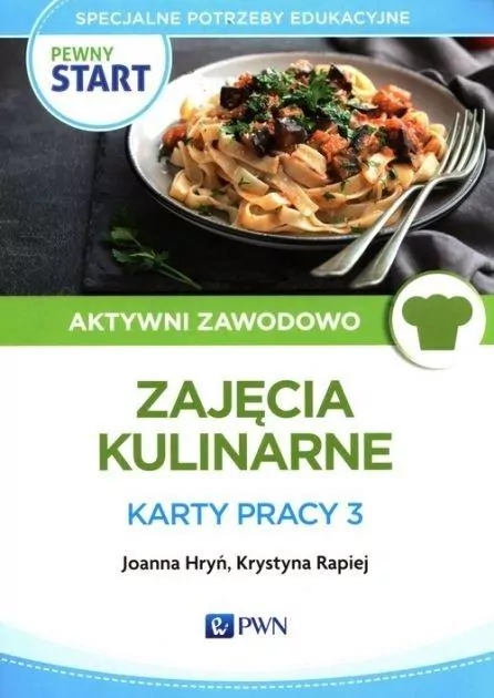 Pewny start. Aktywni zawodowo. Zajęcia kulinarne. Karty pracy 3 - tantis.pl