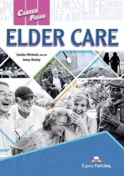 Career Paths. Elder Care. Student's Book (Podręcznik). Język angielski