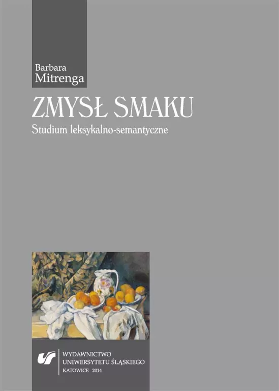 Zmysł smaku. Studium leksykalno-semantyczne - tantis.pl