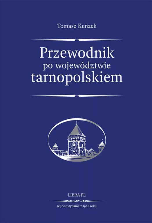 Przewodnik po woj. tarnopolskiem reprint 1928 - tantis.pl