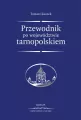 Przewodnik po woj. tarnopolskiem reprint 1928 - tantis.pl