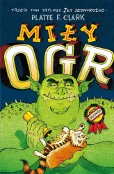 Miły ogr. Zły jednorożec. Tom 3