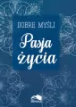 Dobre myśli. Pasja życia - tantis.pl