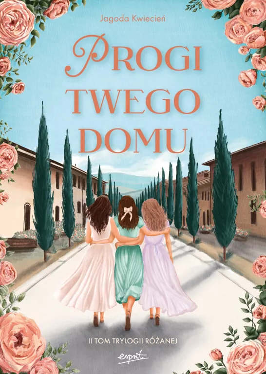 Progi twego domu. Trylogia różana. Tom 2 (barwione brzegi) - tantis.pl