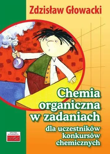 Chemia organiczna w zadaniach dla uczestników konkursów chemicznych - tantis.pl