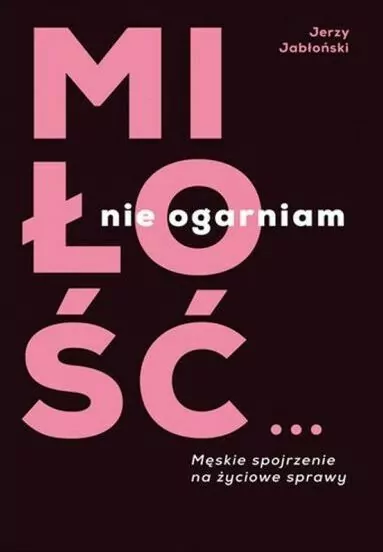 Miłość? Nie ogarniam - tantis.pl