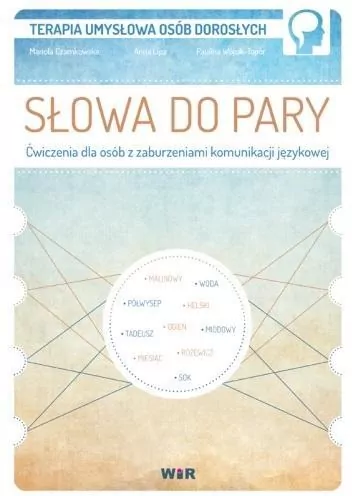 Słowa do pary. Ćwiczenia dla osób z zaburzeniami komunikacji językowej - tantis.pl