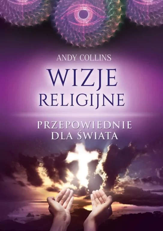Wizje religijne. Przepowiednie dla świata - tantis.pl
