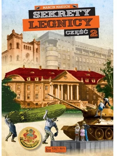 Sekrety Legnicy. Sekrety. Część 2 - tantis.pl
