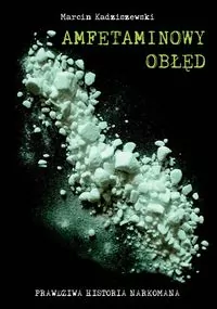 Amfetaminowy obłęd - tantis.pl