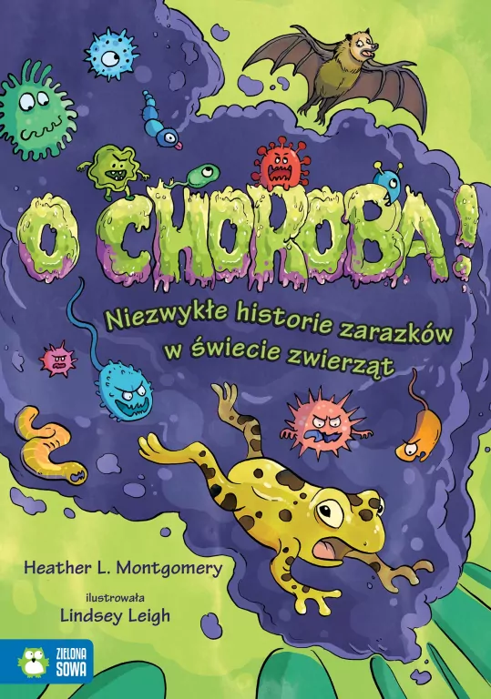 O choroba! Niezwykłe historie zarazków w świecie.. - tantis.pl