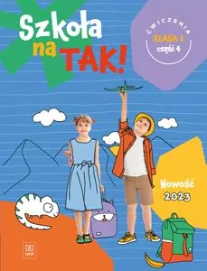 Szkoła na tak! Ćwiczenia. Klasa 1. Część 4 - tantis.pl